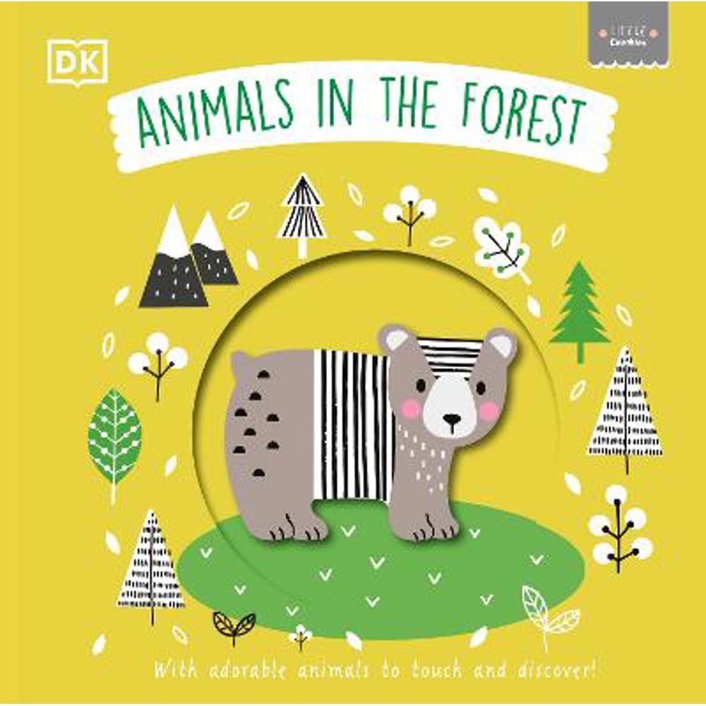 Little Chunkies: Animals in the Forest: With Adorable Animals to Touch and Discover - DK